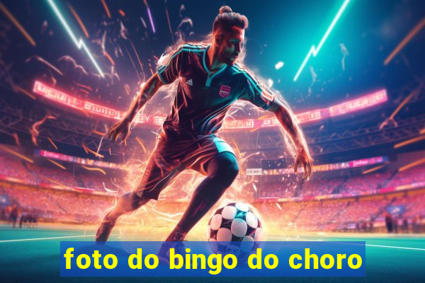 foto do bingo do choro